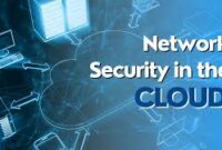 Understanding Cloud Security Network: Safeguarding Your Digital Assets