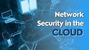 Understanding Cloud Security Network: Safeguarding Your Digital Assets